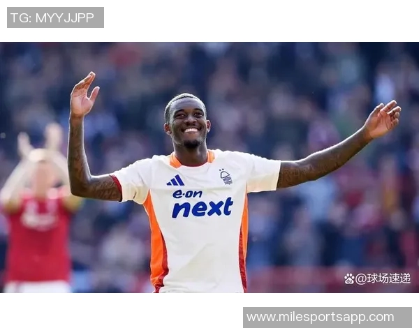 奥多伊表现出色助诺丁汉森林3-0战胜热刺荣膺全场最佳 奥多伊表现出色助诺丁汉森林3-0战胜热刺荣膺全场最佳